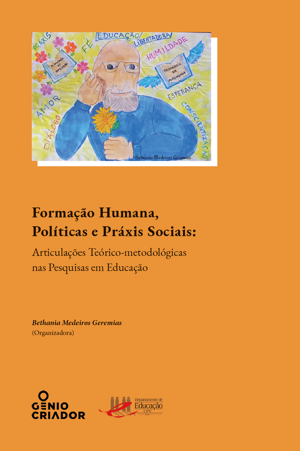 Livro Formação humana, políticas e práxis sociais: articulações teórico-metodológicas nas pesquisas em Educação, de Bethania Medeiros Geremias (org.)